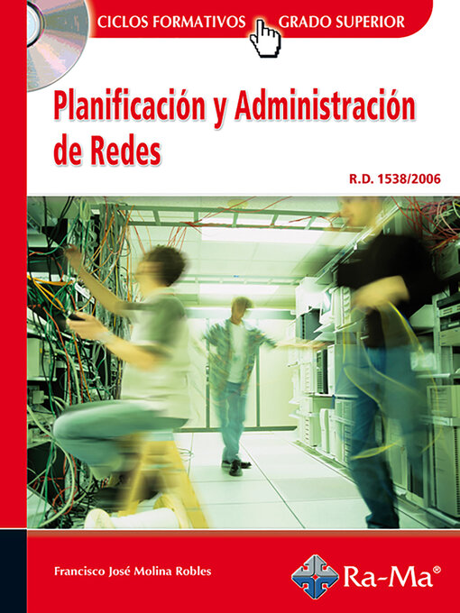 Title details for Planificación y Administración de Redes (GRADO SUP.) by Fco. José Molina Robles - Available